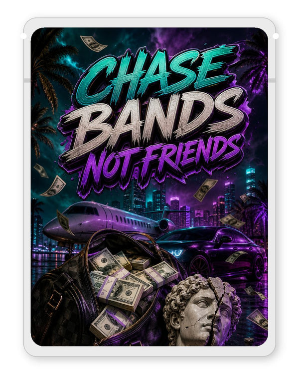 Chase bands not friends custom 4"x5" mylar bag design (front)